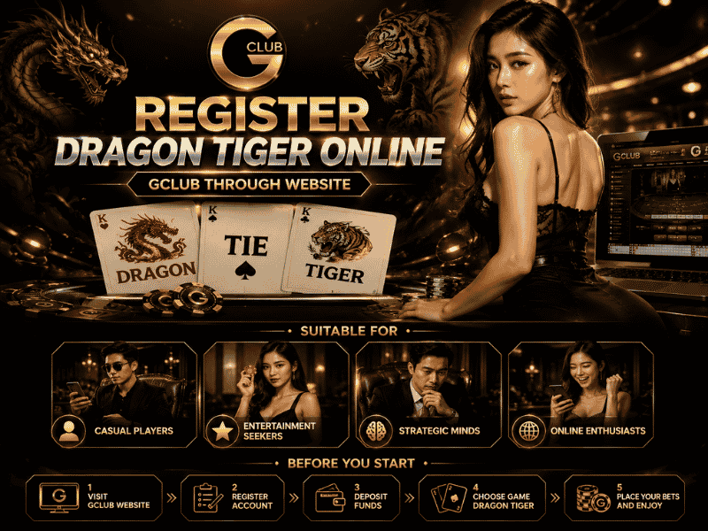 สมัครไพ่เสือมังกรออนไลน์ GClub ผ่านเว็บเหมาะกับใคร เข้าใจรูปแบบผู้เล่นและการใช้งานก่อนเริ่มต้นจริง